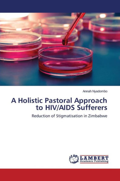 A Holistic Pastoral Approach to HIV/AIDS Sufferers