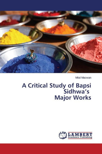 A Critical Study of Bapsi Sidhwa's Major Works