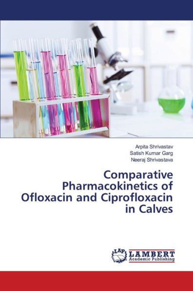 Comparative Pharmacokinetics of Ofloxacin and Ciprofloxacin in Calves