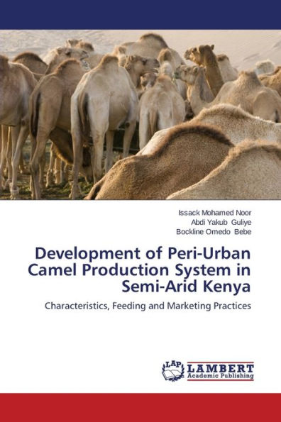 Development of Peri-Urban Camel Production System in Semi-Arid Kenya