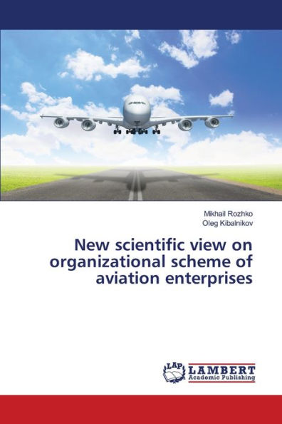 New scientific view on organizational scheme of aviation enterprises