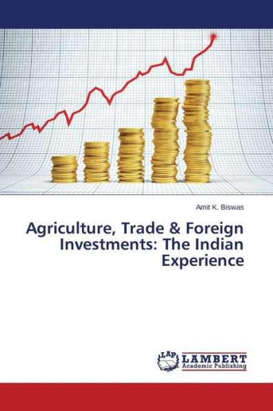 Agriculture, Trade & Foreign Investments: The Indian Experience