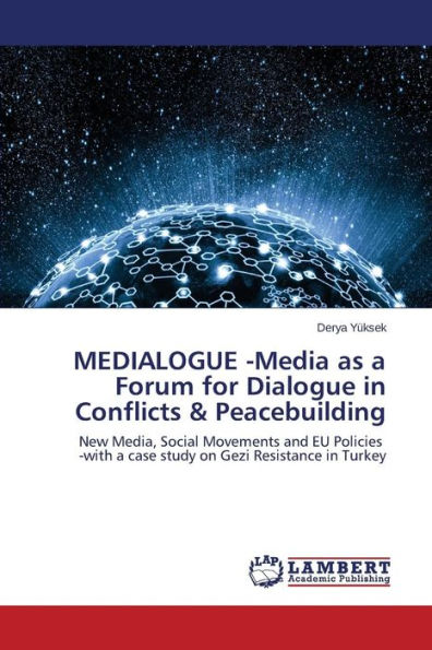 Medialogue -Media as a Forum for Dialogue in Conflicts & Peacebuilding