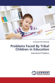 Title: Problems Faced by Tribal Children in Education, Author: Badavath Swaroopa Rani