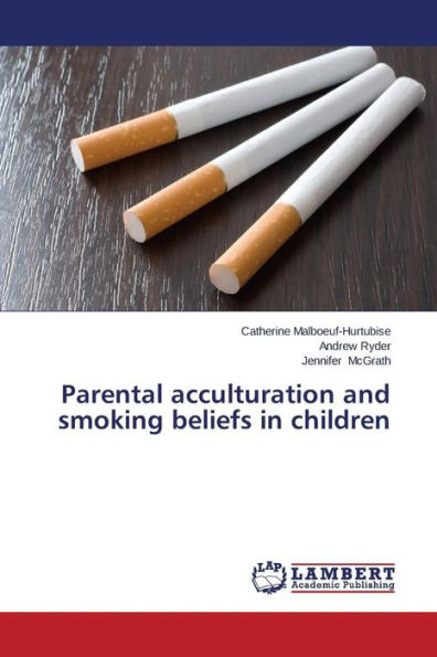 Parental Acculturation and Smoking Beliefs in Children