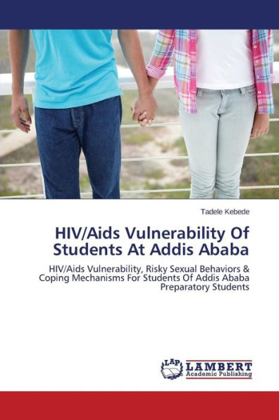 HIV/AIDS Vulnerability of Students at Addis Ababa