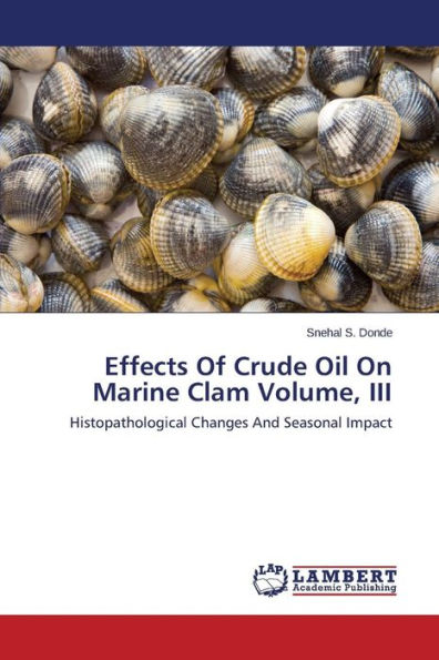 Effects of Crude Oil on Marine Clam Volume, III