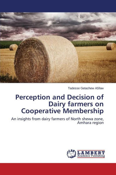 Perception and Decision of Dairy Farmers on Cooperative Membership