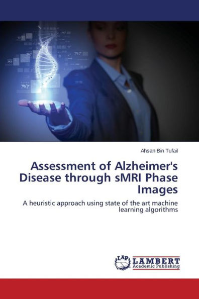 Assessment of Alzheimer's Disease Through Smri Phase Images