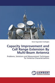 Title: Capacity Improvement and Cell Range Extension By Multi-Beam Antenna, Author: Nguendon Kenhagho Hervé