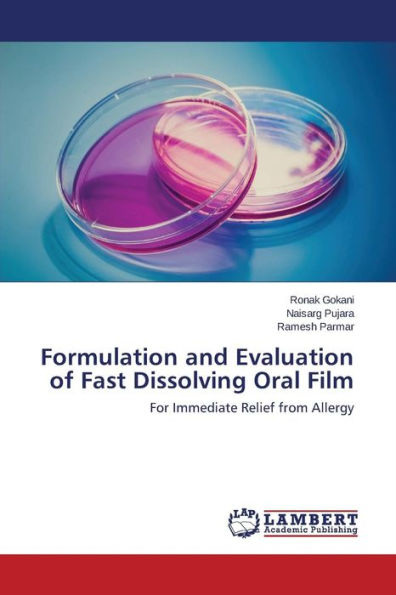 Formulation and Evaluation of Fast Dissolving Oral Film