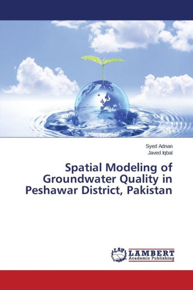 Spatial Modeling of Groundwater Quality in Peshawar District, Pakistan