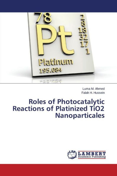 Roles of Photocatalytic Reactions of Platinized Tio2 Nanoparticales