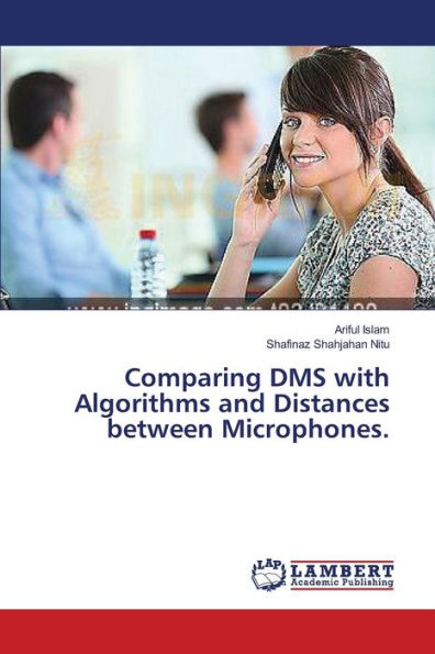 Comparing DMS with Algorithms and Distances between Microphones.