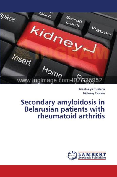 Secondary amyloidosis in Belarusian patients with rheumatoid arthritis