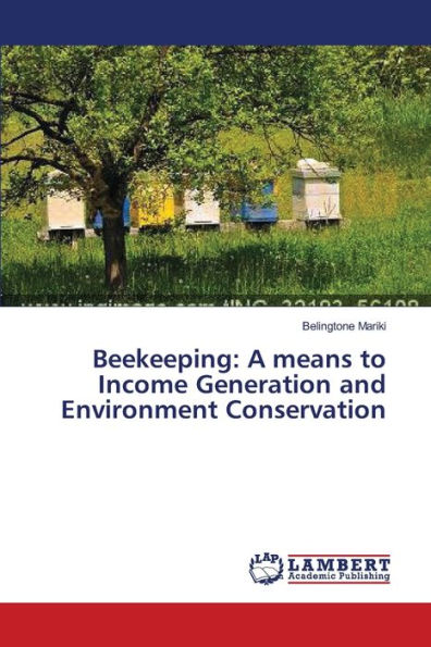 Beekeeping: A means to Income Generation and Environment Conservation