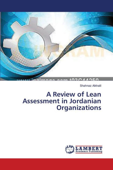 A Review of Lean Assessment in Jordanian Organizations