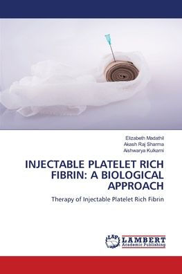 Injectable Platelet Rich Fibrin: A Biological Approach