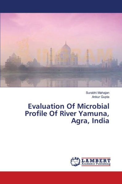 Evaluation Of Microbial Profile Of River Yamuna, Agra, India