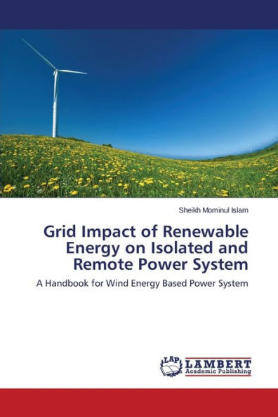 Grid Impact of Renewable Energy on Isolated and Remote Power System