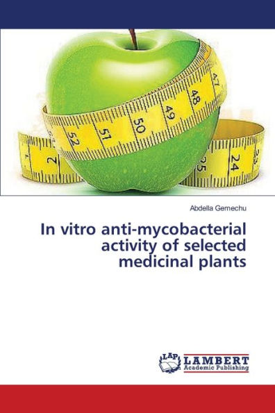 In vitro anti-mycobacterial activity of selected medicinal plants