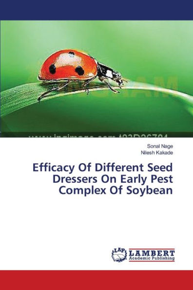 Efficacy Of Different Seed Dressers On Early Pest Complex Of Soybean
