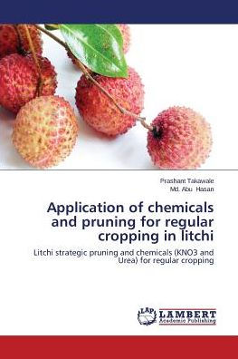 Application of chemicals and pruning for regular cropping in litchi