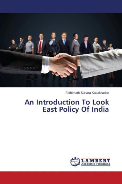 An Introduction to Look East Policy of India