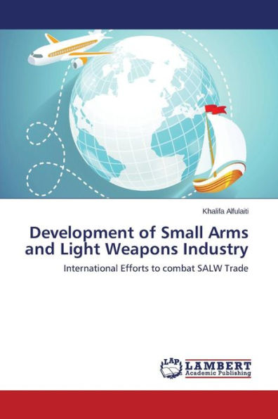 Development of Small Arms and Light Weapons Industry