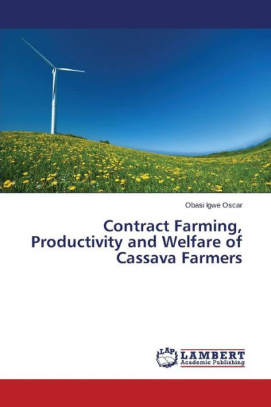 Contract Farming, Productivity and Welfare of Cassava Farmers