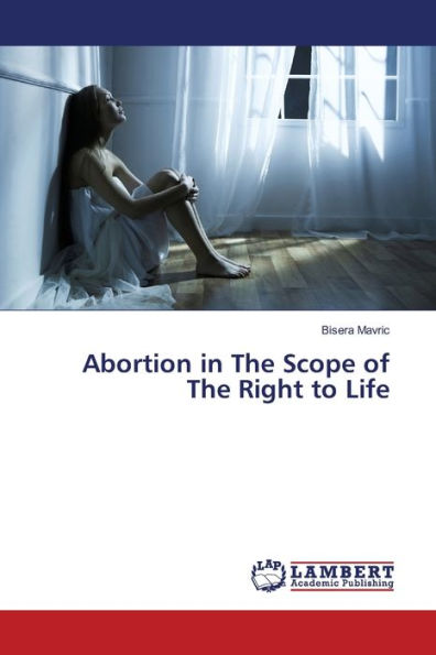 Abortion in The Scope of The Right to Life