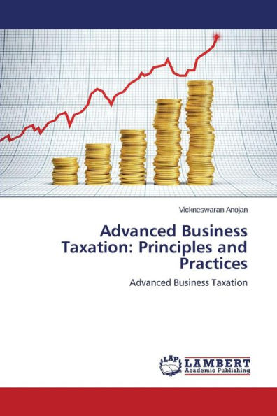 Advanced Business Taxation: Principles and Practices