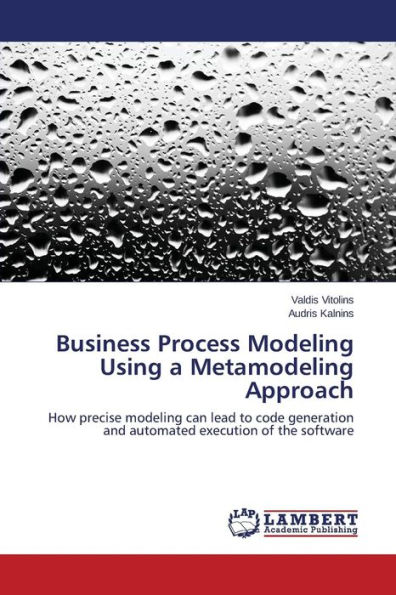 Business Process Modeling Using a Metamodeling Approach