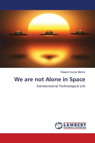 We are not Alone in Space