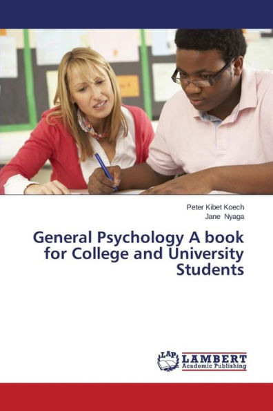 General Psychology a Book for College and University Students