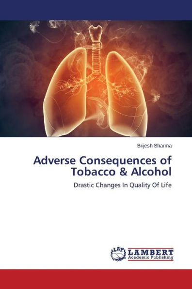 Adverse Consequences of Tobacco & Alcohol