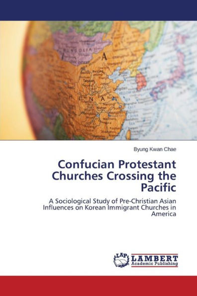 Confucian Protestant Churches Crossing the Pacific