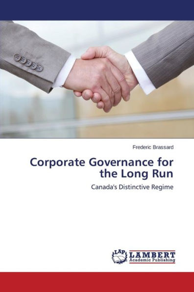Corporate Governance for the Long Run