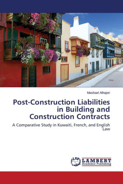 Post-Construction Liabilities in Building and Construction Contracts