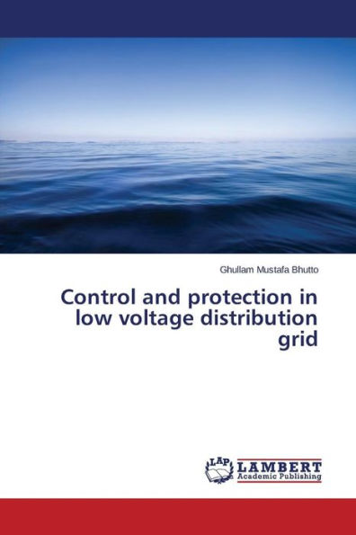 Control and protection in low voltage distribution grid