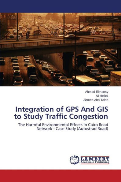 Integration of GPS And GIS to Study Traffic Congestion