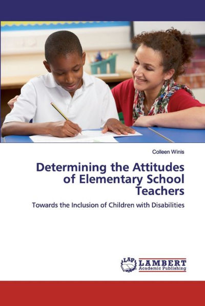 Determining the Attitudes of Elementary School Teachers