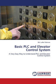 Title: Basic PLC and Elevator Control System, Author: Md. Lutfar Rahman