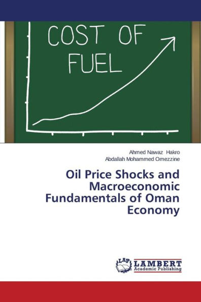 Oil Price Shocks and Macroeconomic Fundamentals of Oman Economy