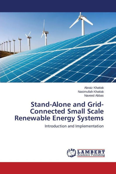 Stand-Alone and Grid-Connected Small Scale Renewable Energy Systems
