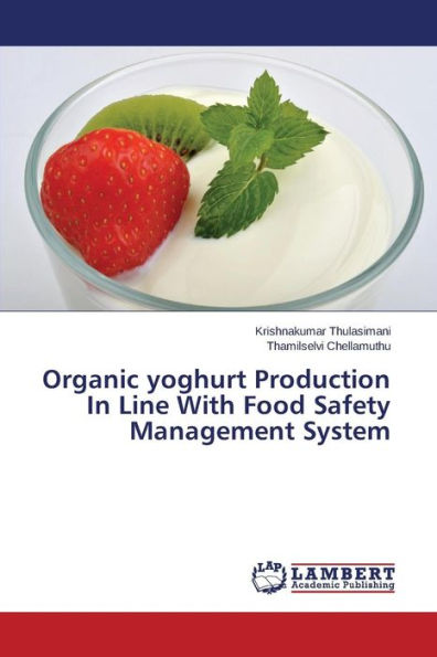 Organic yoghurt Production In Line With Food Safety Management System