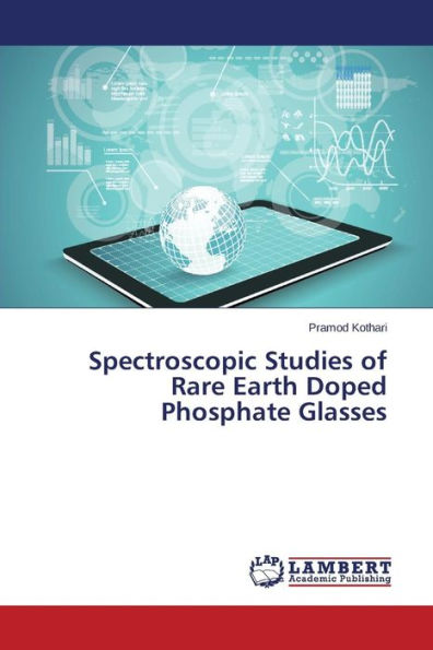 Spectroscopic Studies of Rare Earth Doped Phosphate Glasses