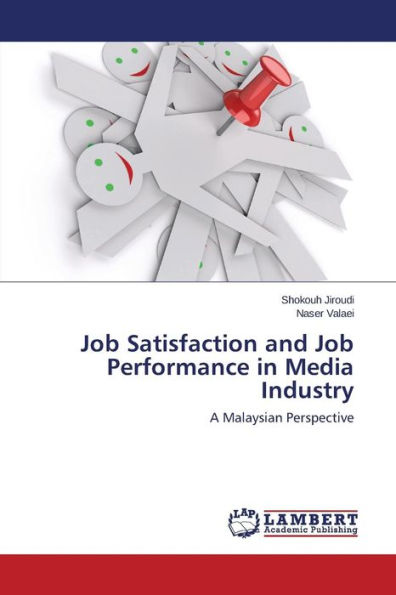 Job Satisfaction and Job Performance in Media Industry