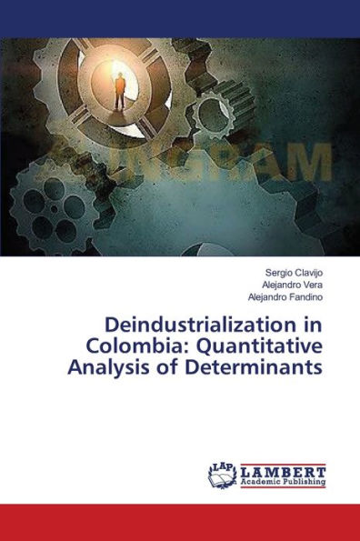 Deindustrialization in Colombia: Quantitative Analysis of Determinants