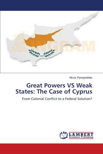 Great Powers VS Weak States: The Case of Cyprus